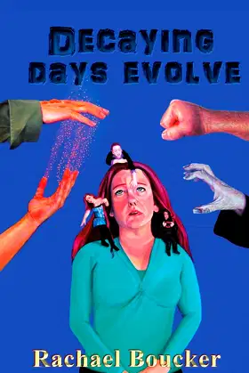 Decaying Days Evolve: The Decaying Days trilogy book 2 poster