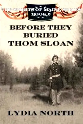Before They Buried Thom Sloan (The Spirits of Maine Series) poster