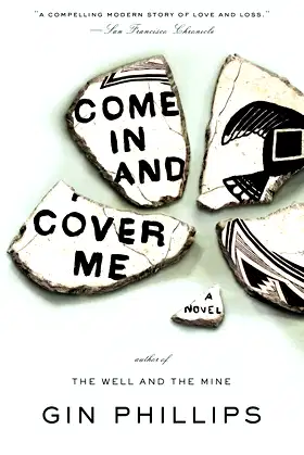 Come In and Cover Me: A Novel poster