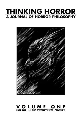 Thinking Horror Volume 1: A Journal of Horror Philosophy poster