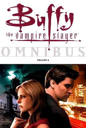 Buffy The Vampire Slayer Omnibus Volume 6 poster