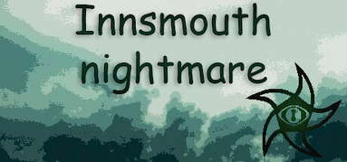 Innsmouth Nightmare capsule