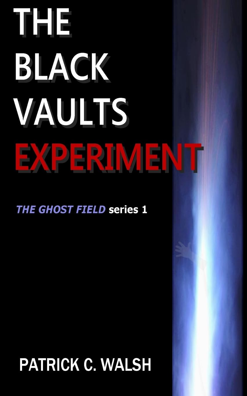 The Black Vaults Experiment: The first of the Ghost Field series poster