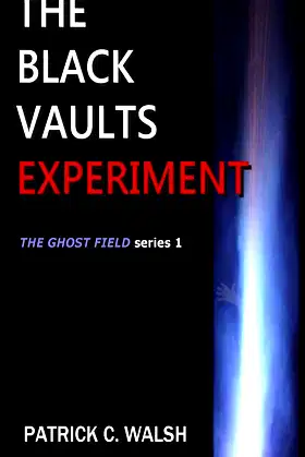 The Black Vaults Experiment: The first of the Ghost Field series poster