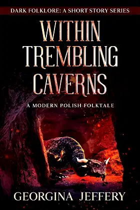 Within Trembling Caverns: A Modern Polish Folktale (Dark Folklore) poster