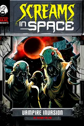 Vampire Invasion (Michael Dahl Presents: Screams in Space 4D) poster