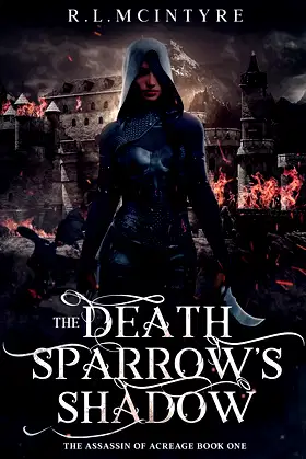 The Death Sparrow's Shadow: The Assassin of Acreage Book One poster