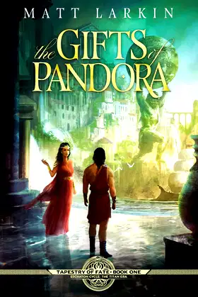 The Gifts of Pandora: Eschaton Cycle (Tapestry of Fate) poster