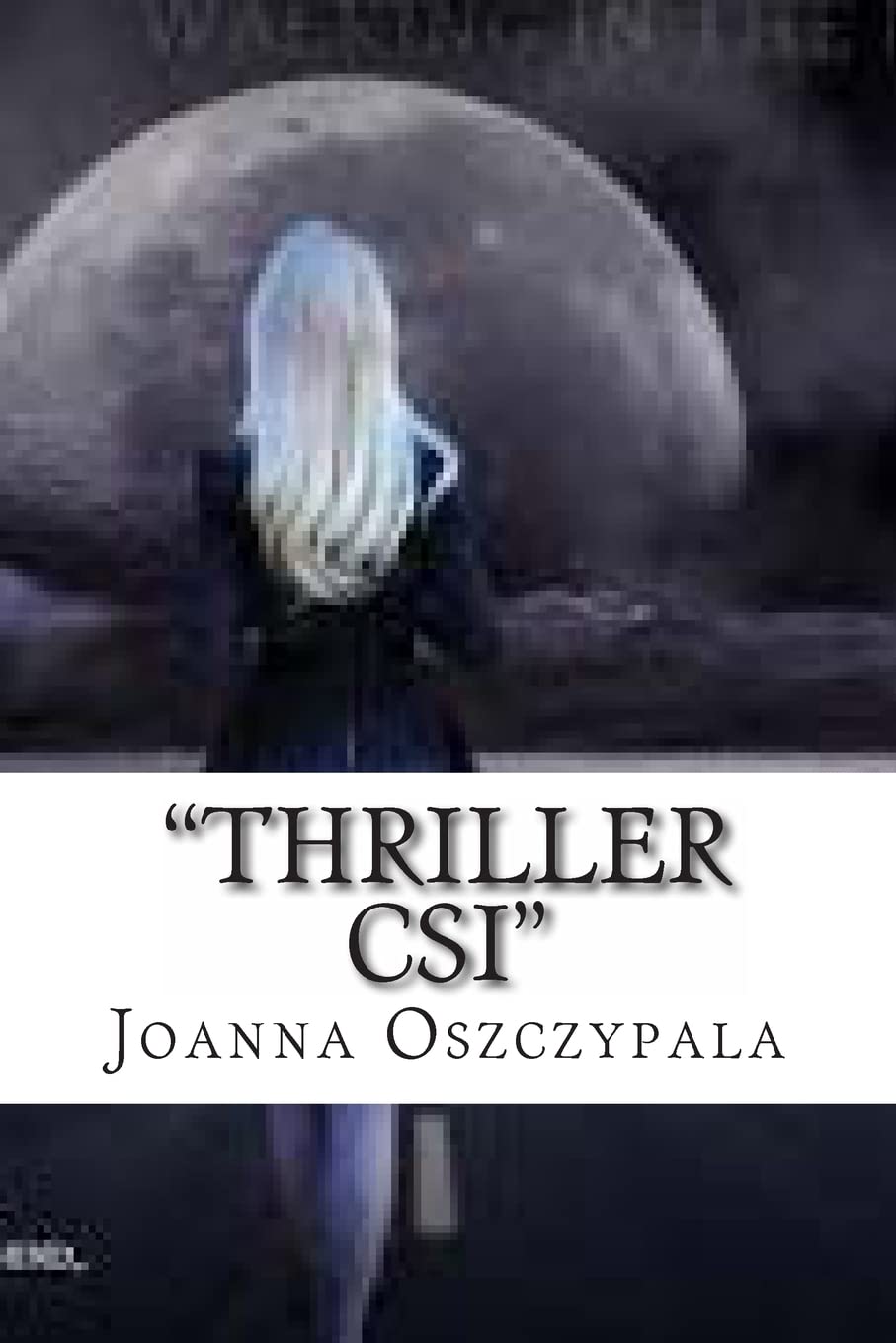 " Thriller CSI ": Thriiler,Novel,Literature,Fiction poster