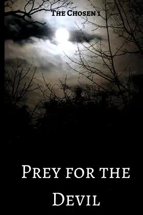 Prey For The Devil (The Chosen) poster