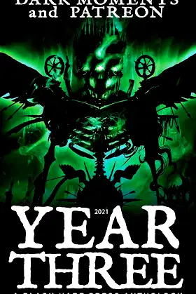 YEAR THREE: Dark Moments and Patreon poster