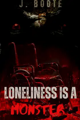 Loneliness is a Monster (The Monsters series. Book 5) poster