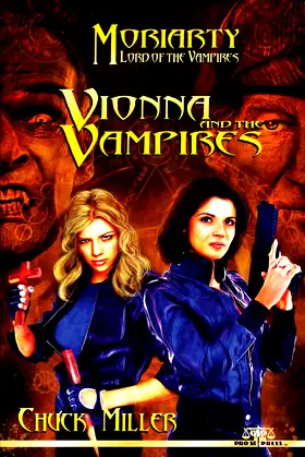 Vionna and The Vampires: Moriarty, Lord of the Vampires, Book One poster