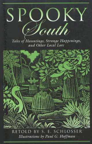 Spooky South: Tales of Hauntings, Strange Happenings, and Other Local Lore poster