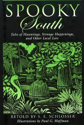 Spooky South: Tales of Hauntings, Strange Happenings, and Other Local Lore poster