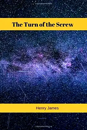The Turn of the Screw: by Henry James poster