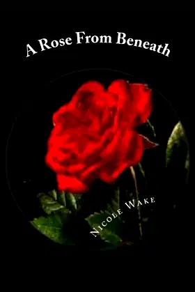 A Rose From Beneath poster