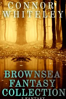 Brownsea Fantasy Collection: 3 Fantasy Novellas (The Brownsea Fantasy) poster