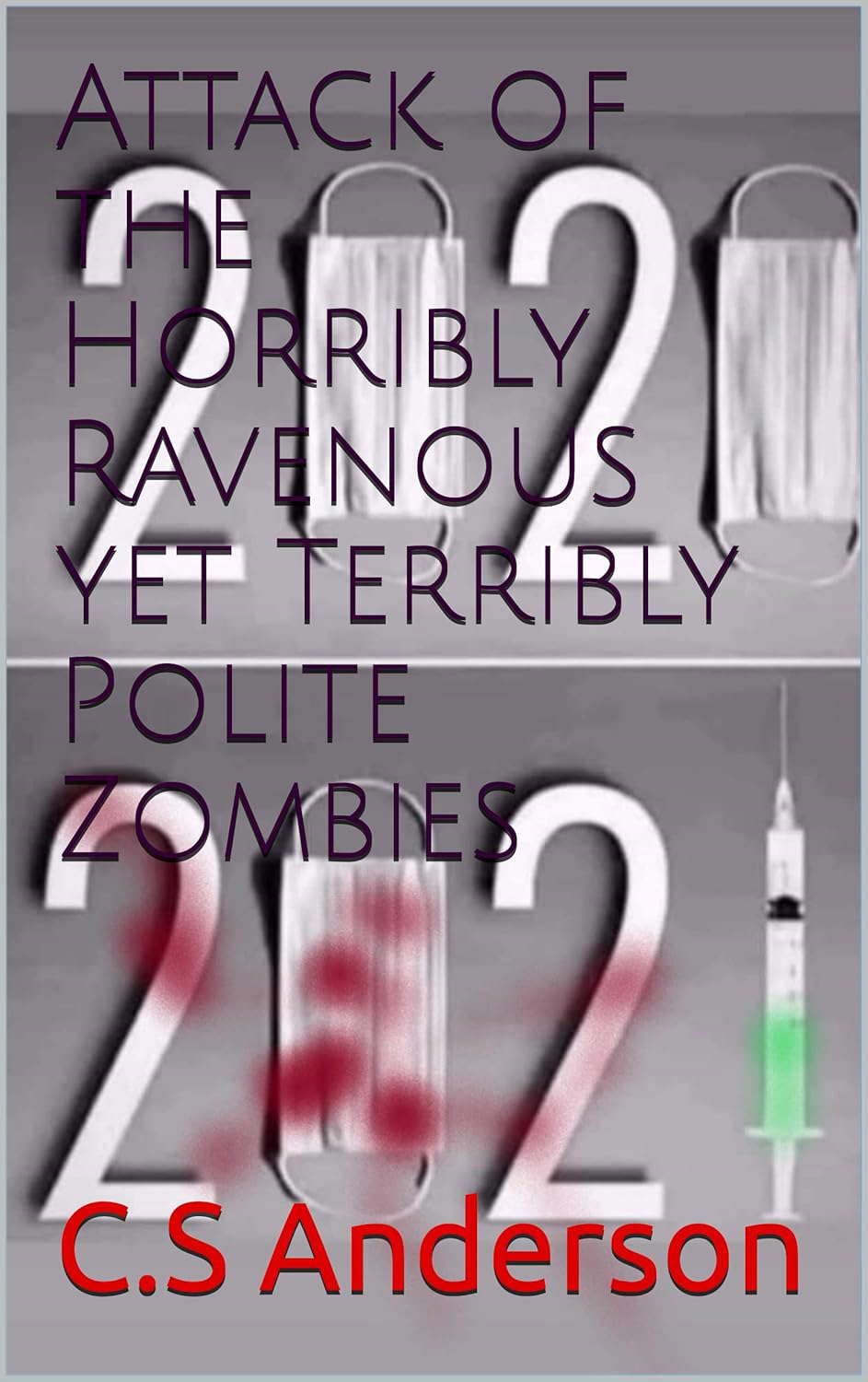 Attack of the Horribly Ravenous yet Terribly Polite Zombies poster