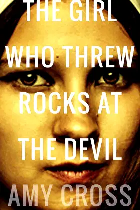 The Girl Who Threw Rocks at the Devil poster