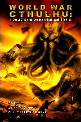 World War Cthulhu: A Collection of Lovecraftian War Stories poster