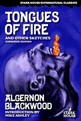 Tongues of Fire and Other Sketches: Expanded Edition (Stark House Press) poster