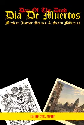 Día De Muertos: Mexican Horror Stories & Scary Folktales poster