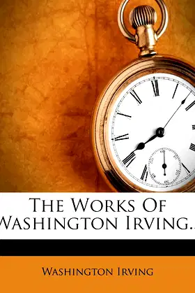 The Works Of Washington Irving... poster