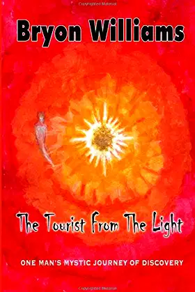 The Tourist From the Light: One Man's Mystical Journey of Discovery poster