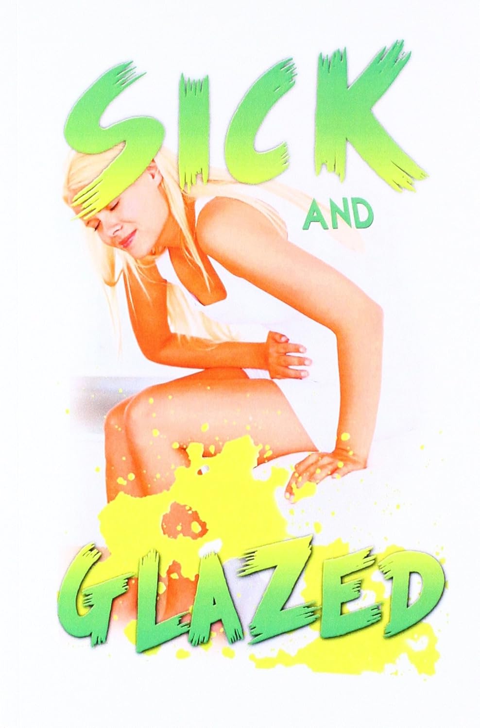 Sick and Glazed poster