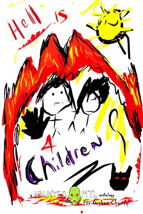 Hell is for Children (HauntedMTL Charity Anthologies) poster