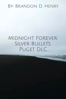 Midnight Forever: Silver Bullets: Puget DLC poster