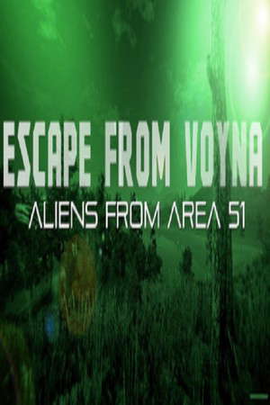 ESCAPE FROM VOYNA: ALIENS FROM ARENA 51 poster