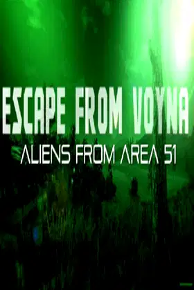 ESCAPE FROM VOYNA: ALIENS FROM ARENA 51 poster