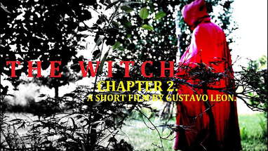 THE WITCH.HORROR.WICKED FOREST .chapter 2 A Short Film by GUSTAVO LEON poster