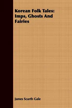 Korean Folk Tales: Imps, Ghosts And Fairies poster