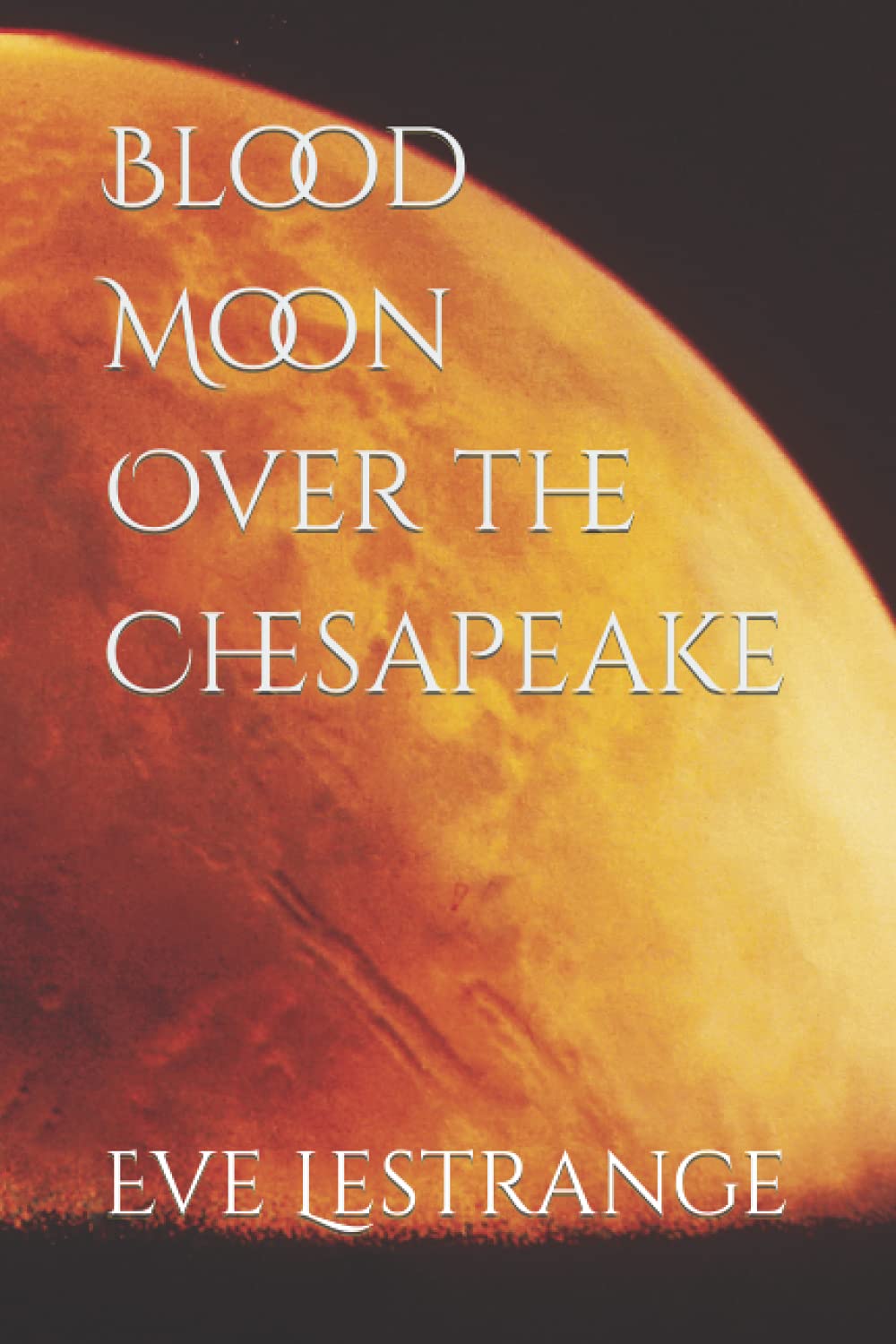 Blood Moon Over the Chesapeake poster