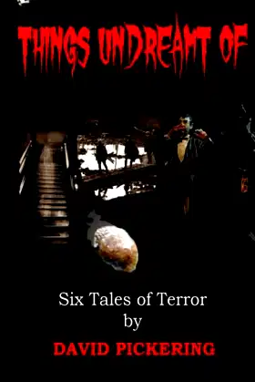 Things Undreamt Of: Six tales of terror poster