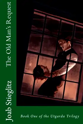The Old Man's Request: Book One of the Utgarda Trilogy poster