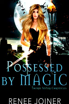 Possessed By Magic (Thorne Sisters Chronicles) poster