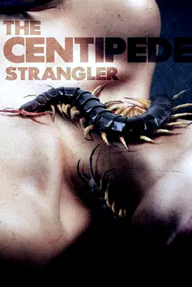 The Centipede Strangler poster