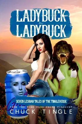 Ladybuck On Ladybuck: Seven Lesbian Tales Of The Tingleverse poster