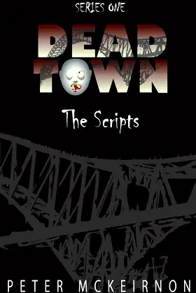 Dead Town Series 1: The Scripts poster