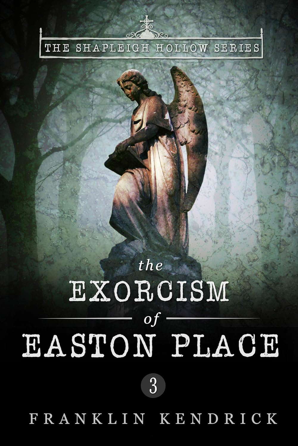 The Exorcism of Easton Place (The Shapleigh Hollow Series Book 3) poster