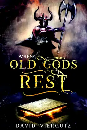 When Old Gods Rest: The Demonic Compendium Book 3 poster