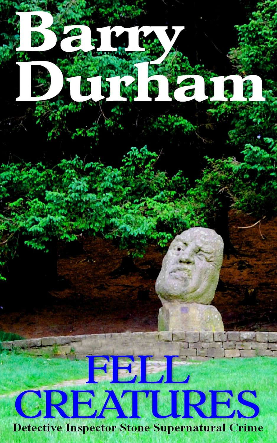 Fell Creatures (Detective Inspector Stone Supernatural Crime Book 3) poster