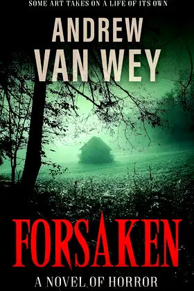 Forsaken: A Novel of Art, Evil, and Insanity poster