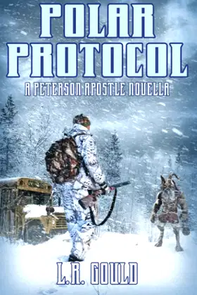 Polar Protocol: A Peterson Apostle Novella (Lost Peterson Apostle) poster