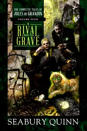 A Rival From the Grave: The Complete Tales of Jules de Grandin, Volume Four poster