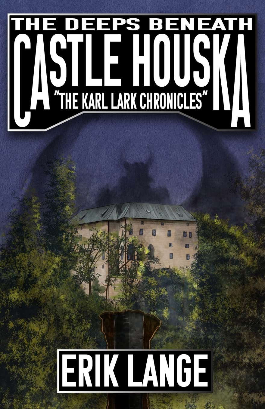 The Deeps Beneath Castle Houska (The Karl Lark Chronicles) poster